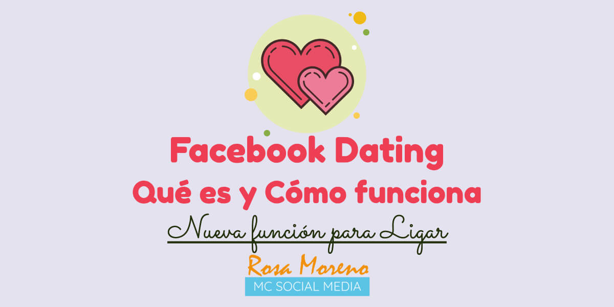 facebook dating como funciona nueva herramienta para ligar como crear perfil