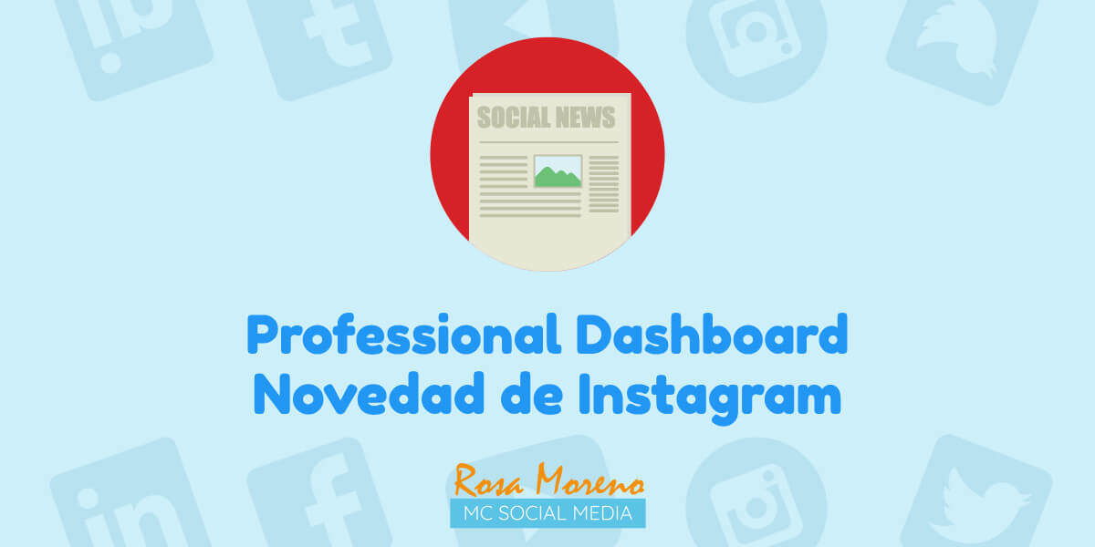 el nuevo Professional Dashboard de Instagram que es y para que sirve