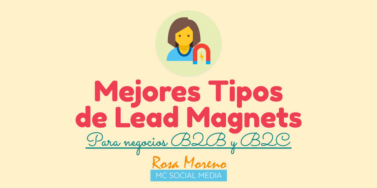 mejores tipos de lead magnet para negocios b2b y b2c guia completa para crear lead magnets